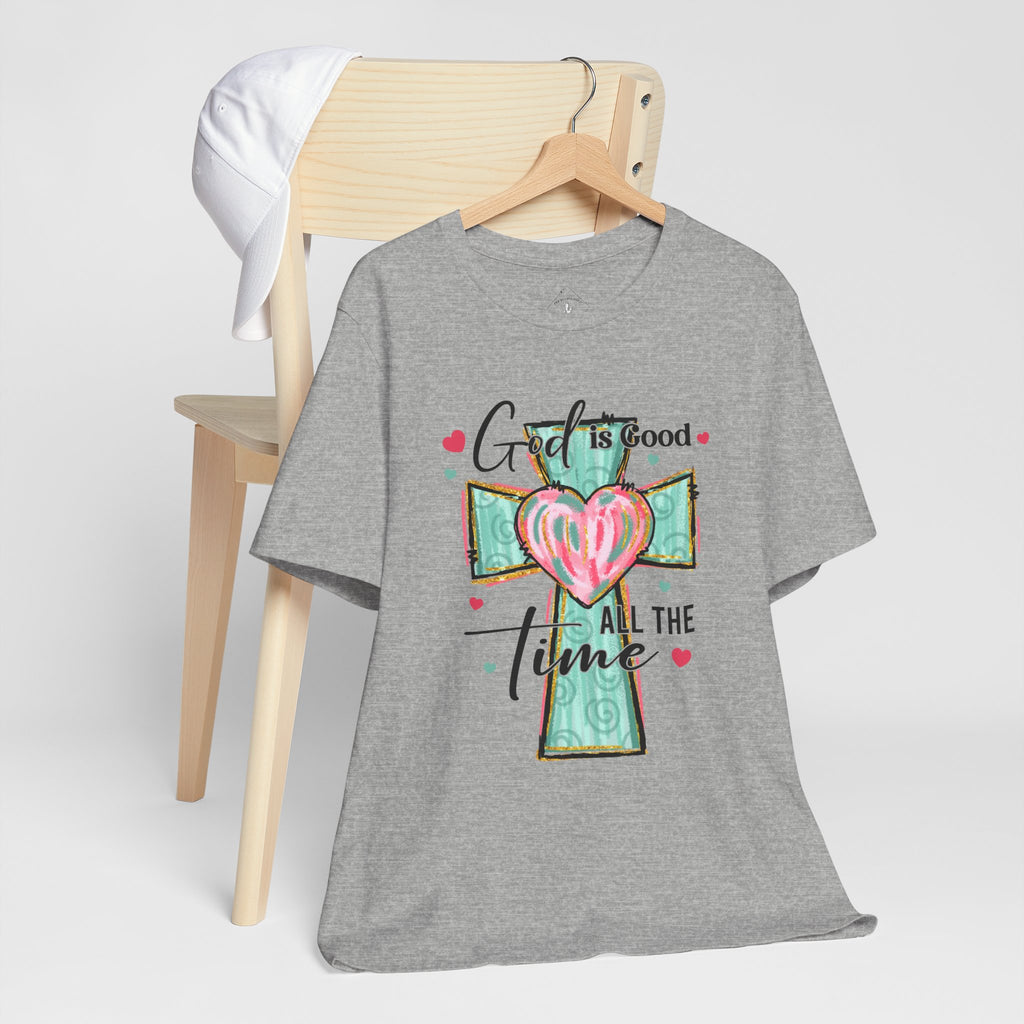 God Is Good All The Time T‑Shirt