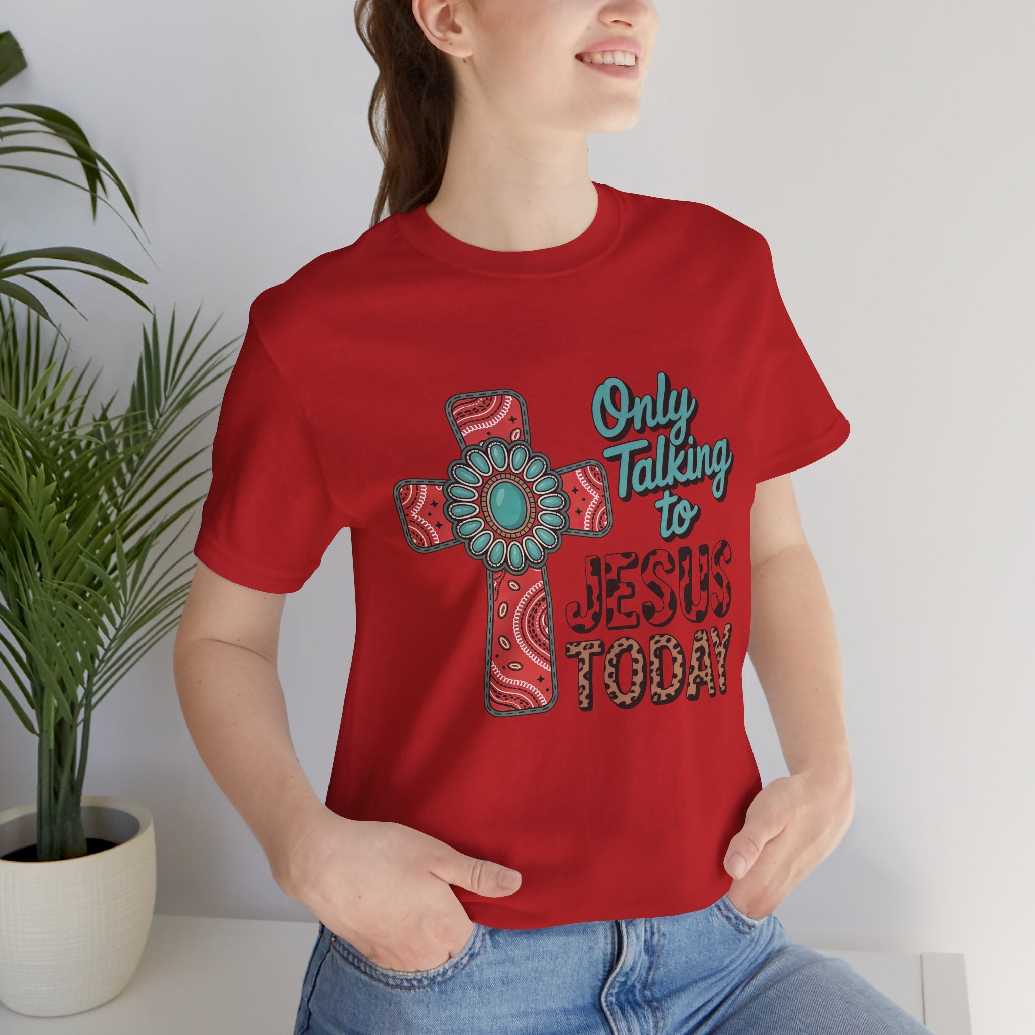 Only Talking to Jesus Today Cross Graphic Tee