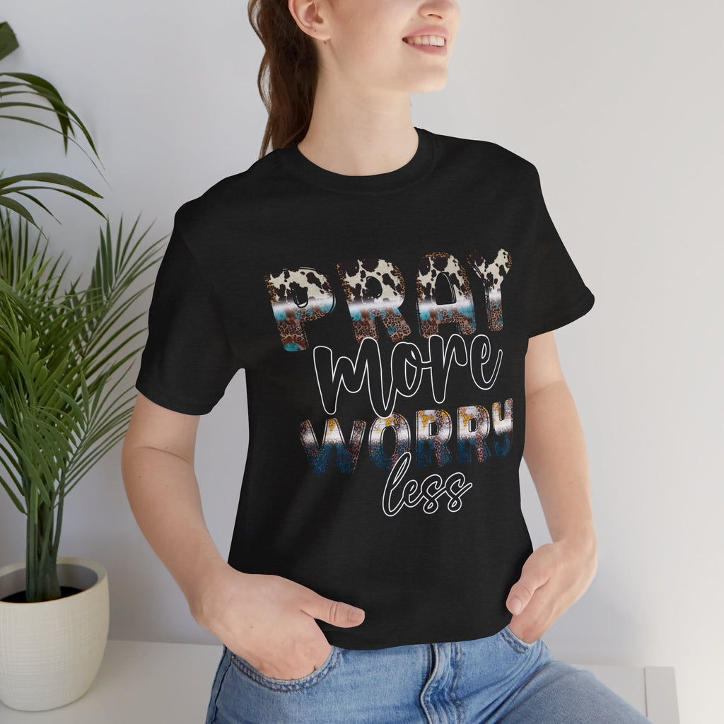 Pray More Worry Less Graphic Tee