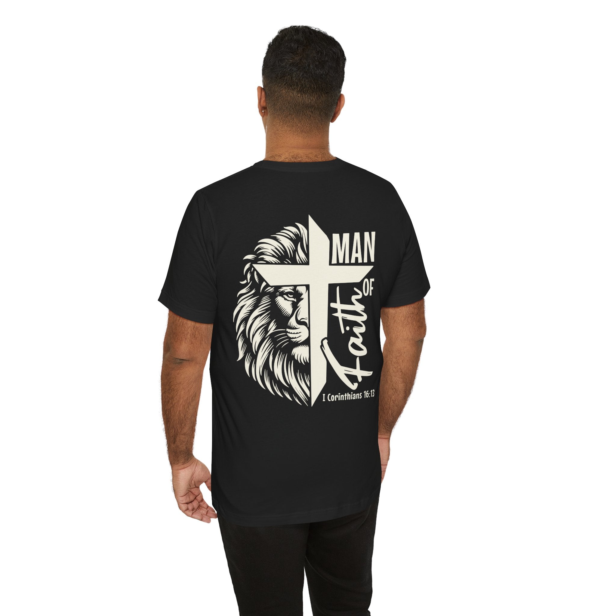 Man of Faith T-Shirt — Lion & Cross 1 Corinthians 16:13 Christian Tee