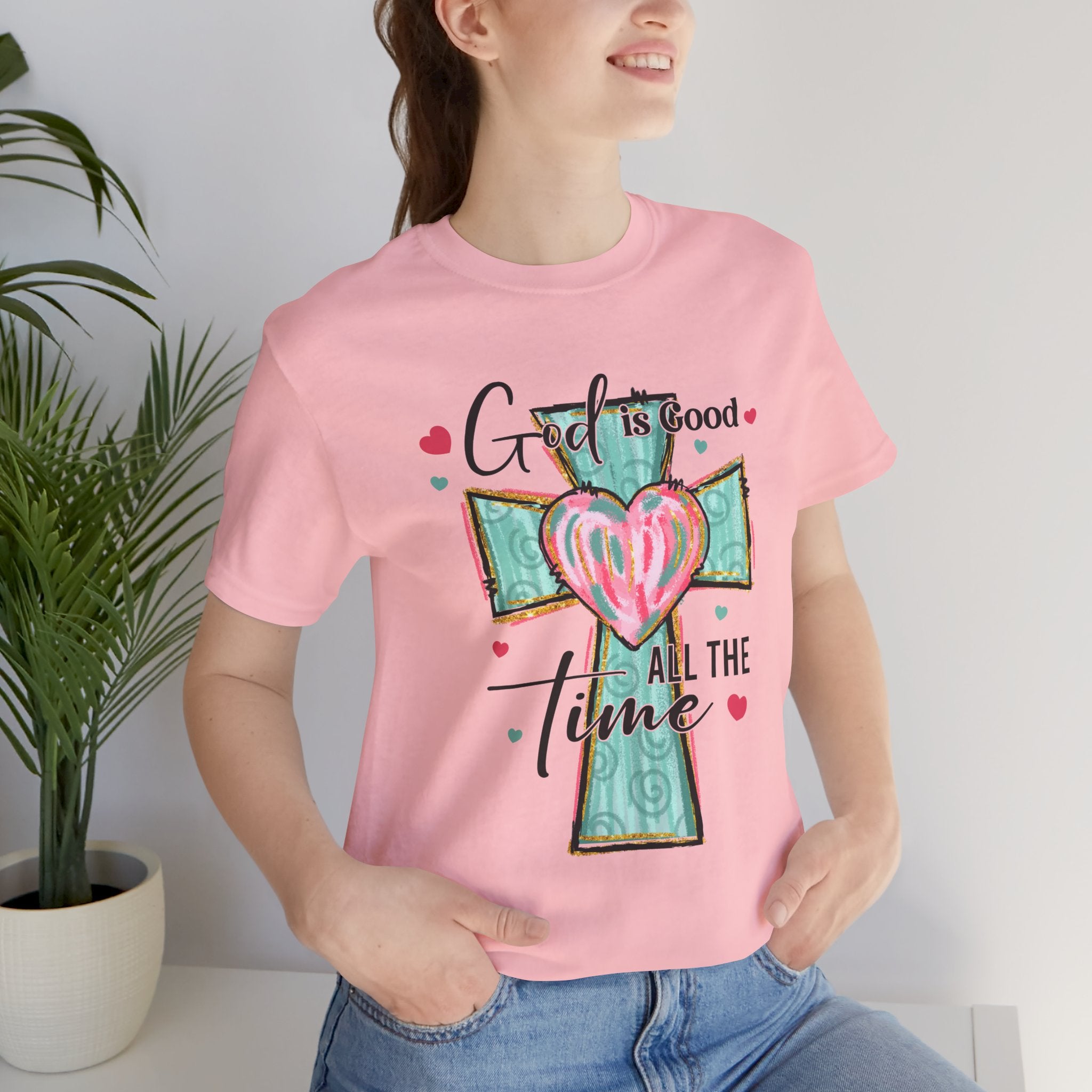 God Is Good All The Time T‑Shirt
