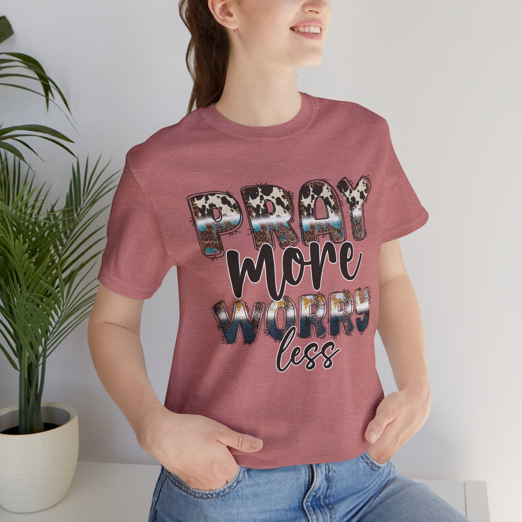 Pray More Worry Less Graphic Tee