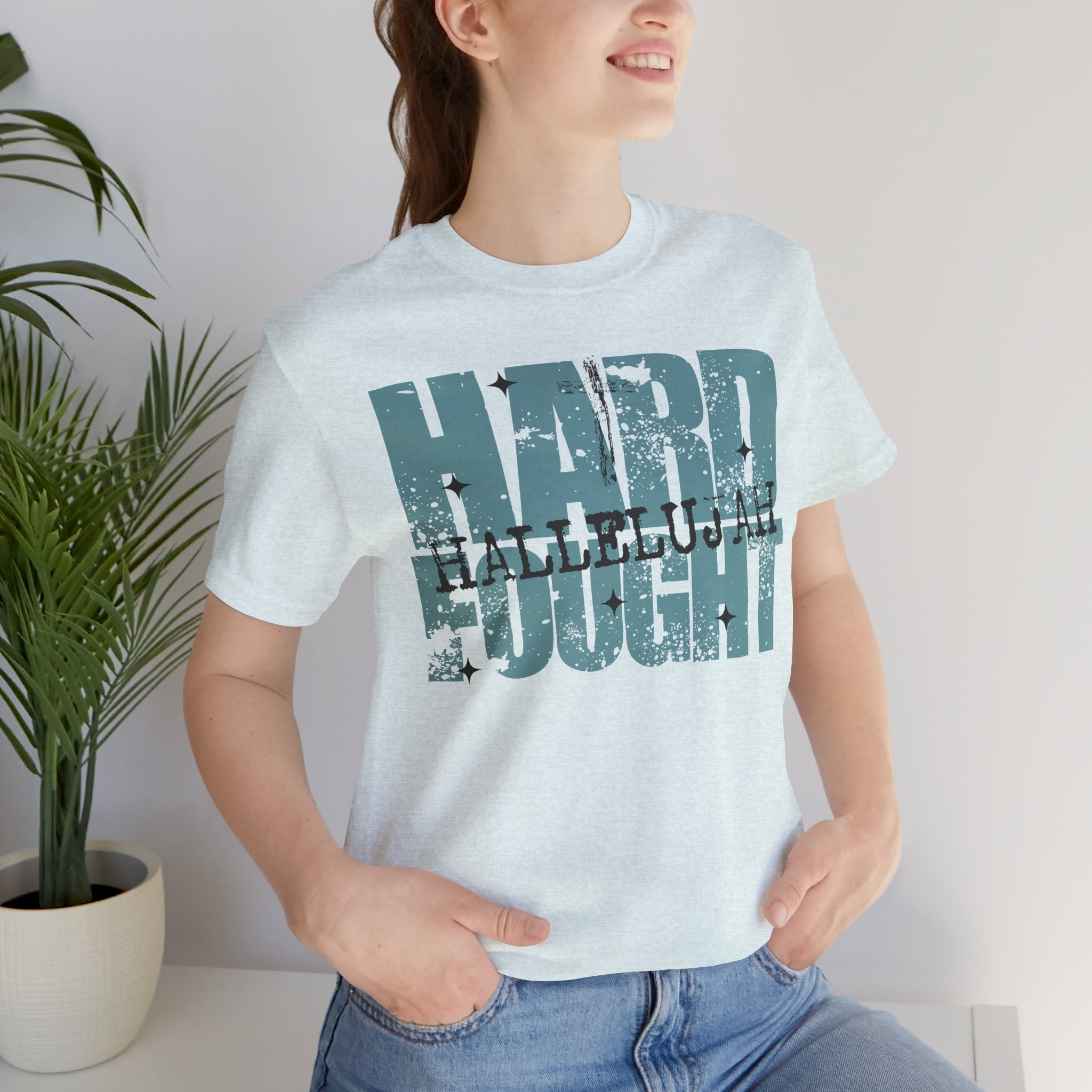 Hard Fought Hallelujah T-Shirt