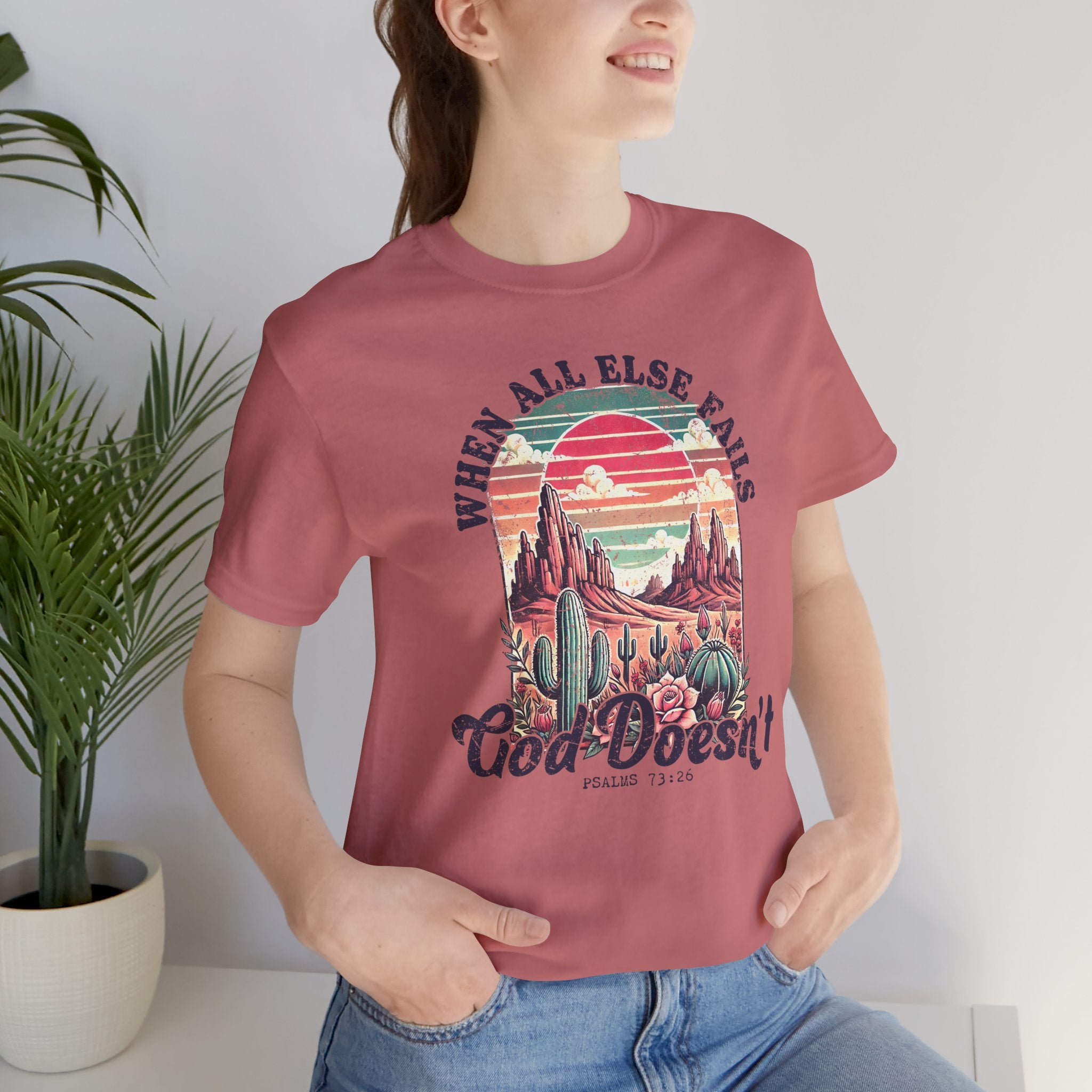 When All Else Fails God Doesn’t T-Shirt — Vintage Desert Christian Tee